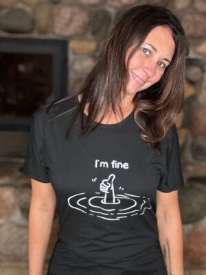 I’m Fine T-Shirt